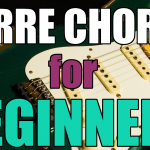 Beginner Barre Chords Beginner Barre Chords