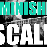 The Diminished Scale The Diminished Scale